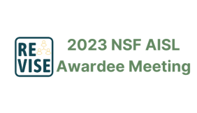 Logo has a teal square to the right with rounded edges. Teal text inside reads "REVISE" with an image of three profiles of people in gold. To the right of the square is green text that reads "2023 NSF AISL Awardee Meeting."